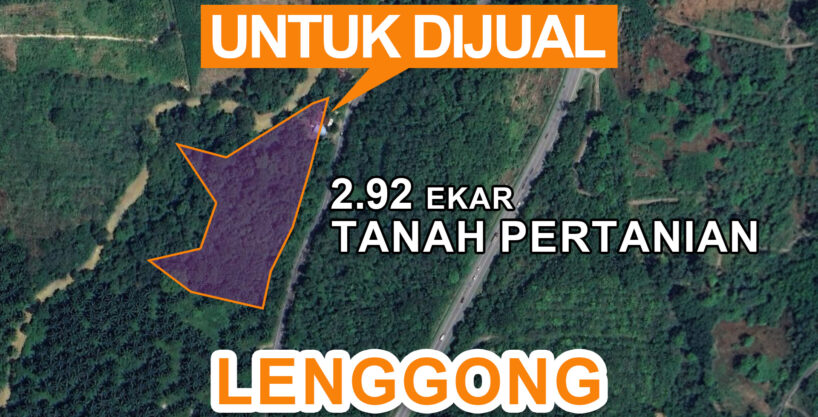 [SOLD] TANAH PERTANIAN UNTUK DIJUAL TEPI SUNGAI & JALAN TAR DI TANJONG LOBAK, LAWIN