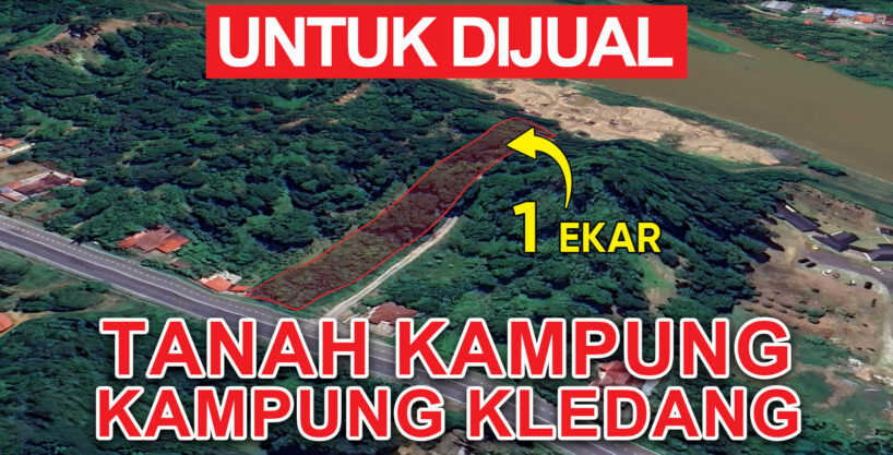 [SOLD] TANAH KAMPUNG UNTUK DIJUAL DI KAMPUNG KLEDANG, KUALA KANGSAR
